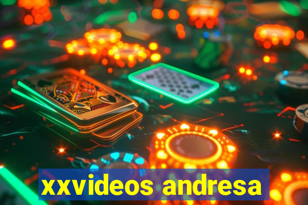 xxvideos andresa